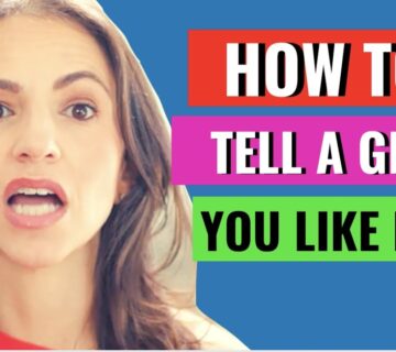 How to Tell a Girl You Like Her