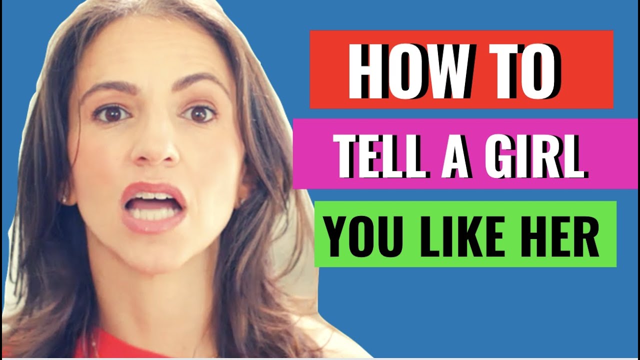 How to Tell a Girl You Like Her